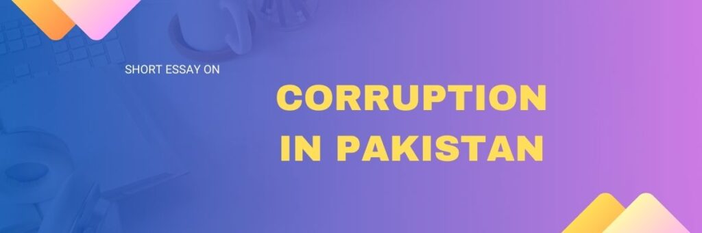 Short Essay On Corruption In Pakistan