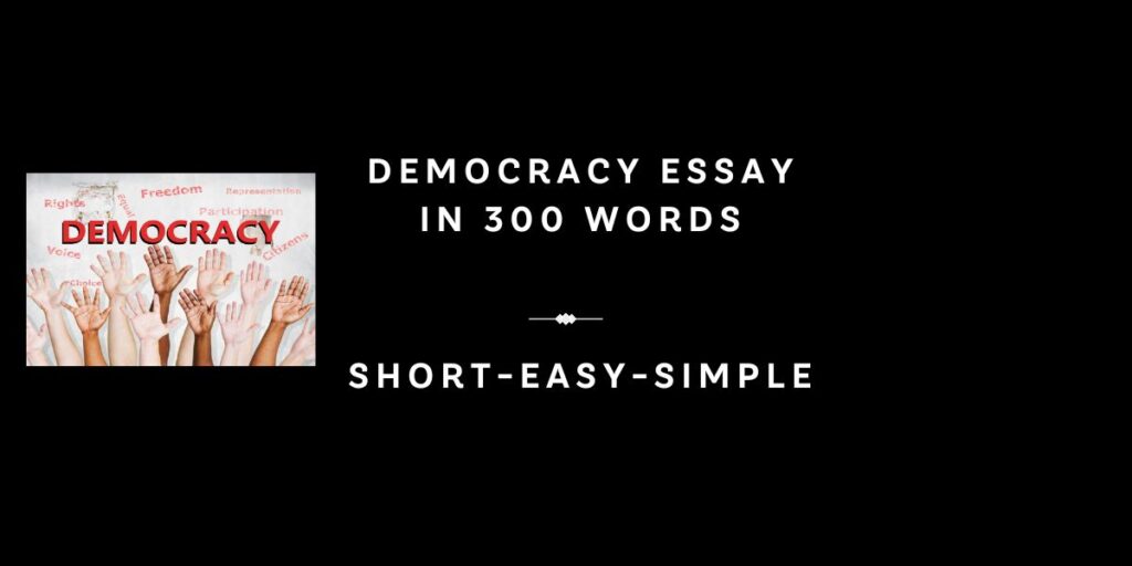 Democracy Essay In 300 Words