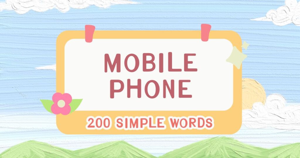 Essay on Mobile Phone in 100-200-250-300-500 Words