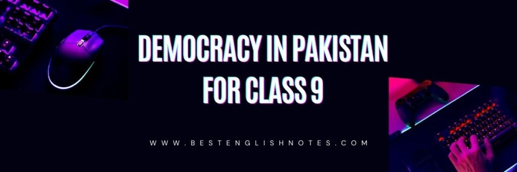 Essay On Democracy In Pakistan For Class 9