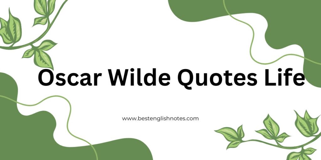 oscar wilde quotes life