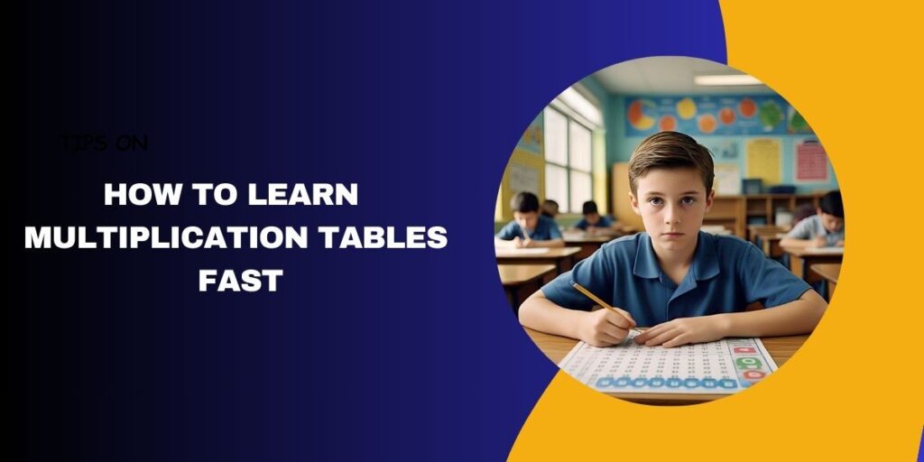 How to Learn Multiplication Tables Fast