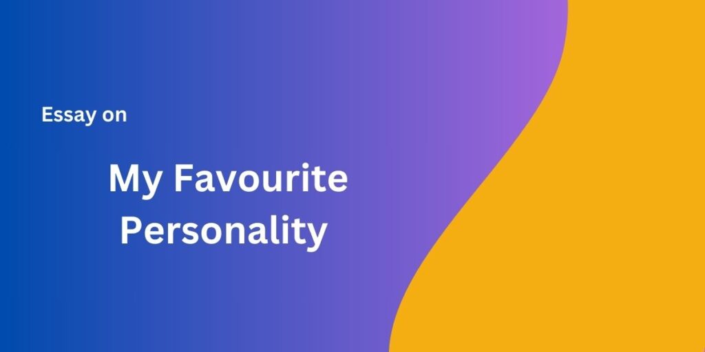 essay on my favourite personality
