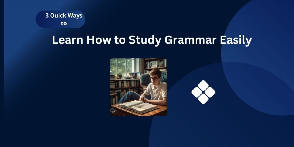 How to Study Grammar Easily