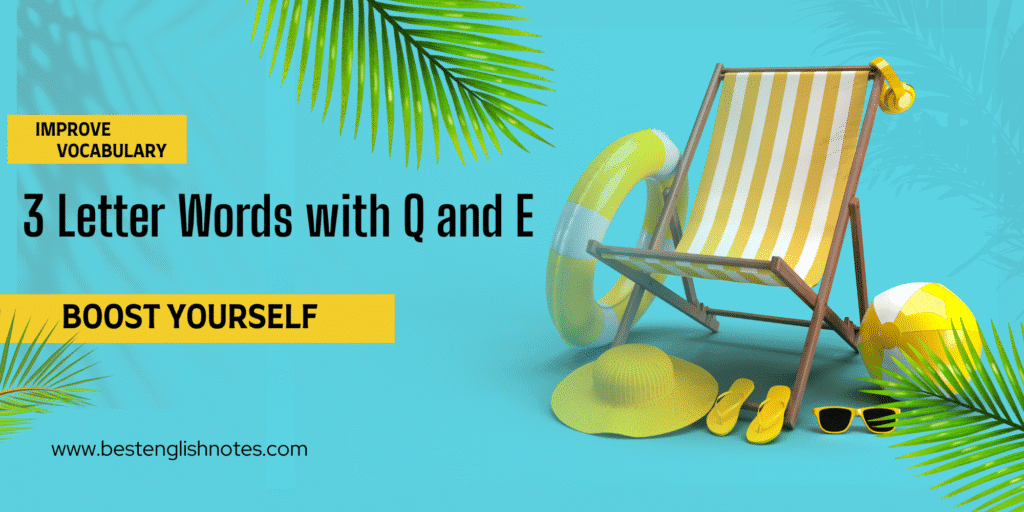 3 Letter Words with Q and E