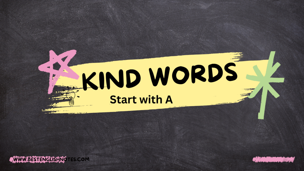 kind words that start with a (1)